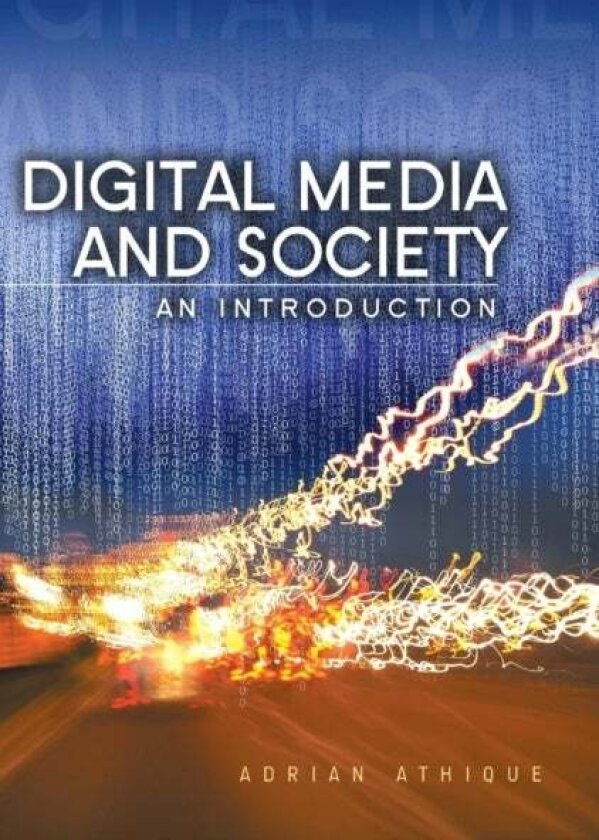 Digital Media and Society av Adrian Athique