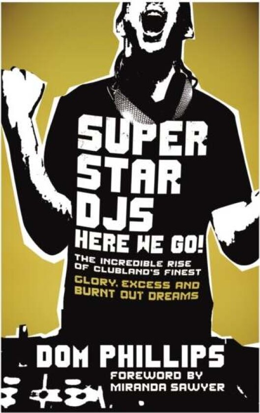 Superstar DJs Here We Go! av Dom Phillips