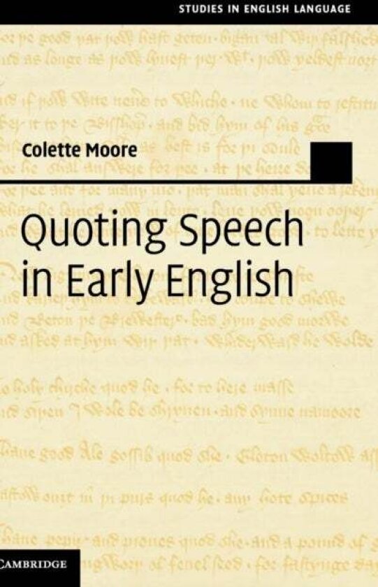 Quoting Speech in Early English av Colette Moore