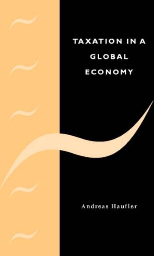 Taxation in a Global Economy av Andreas Haufler