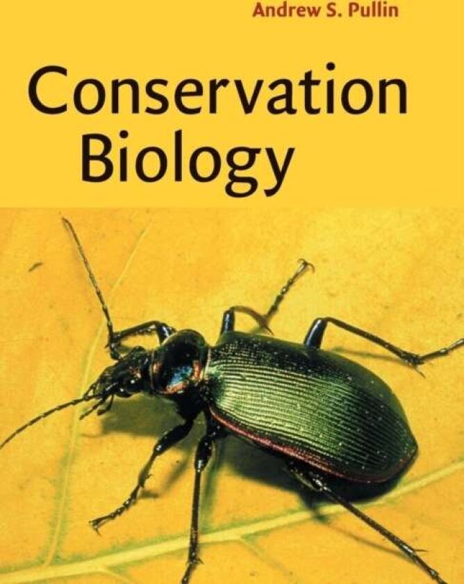 Conservation Biology av Andrew S. Pullin