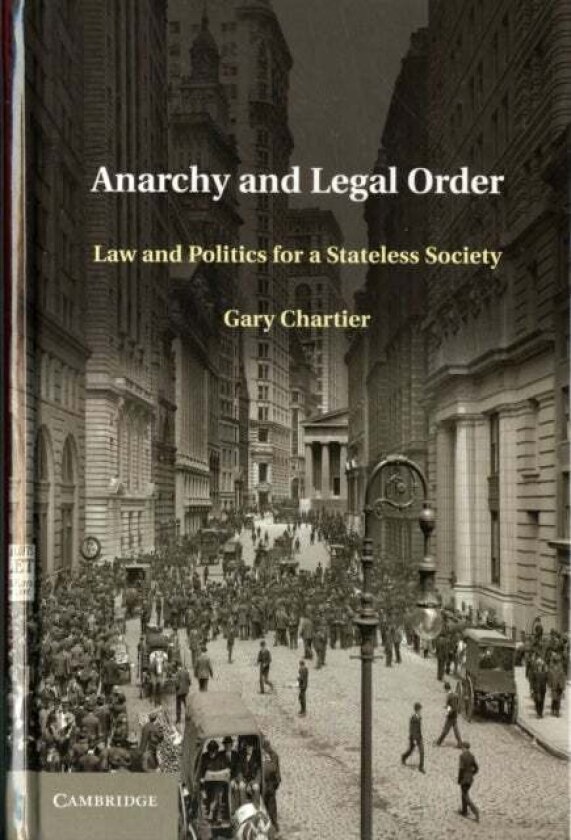 Anarchy and Legal Order av Gary Chartier