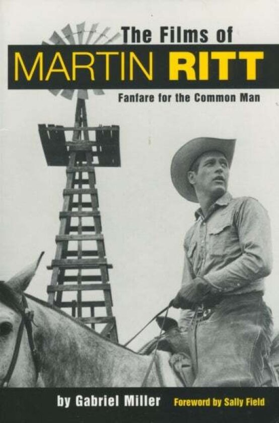 The Films of Martin Ritt av Gabriel Miller