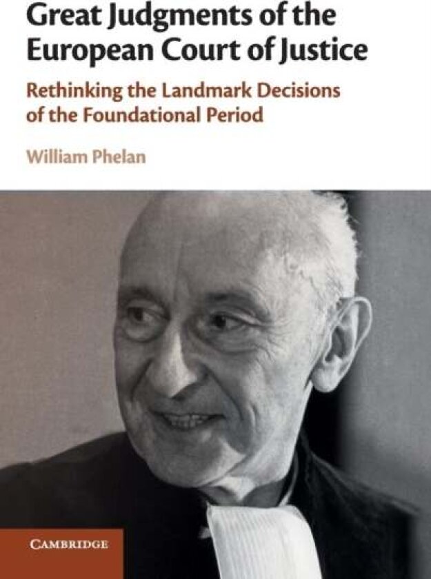 Great Judgments of the European Court of Justice av William Phelan