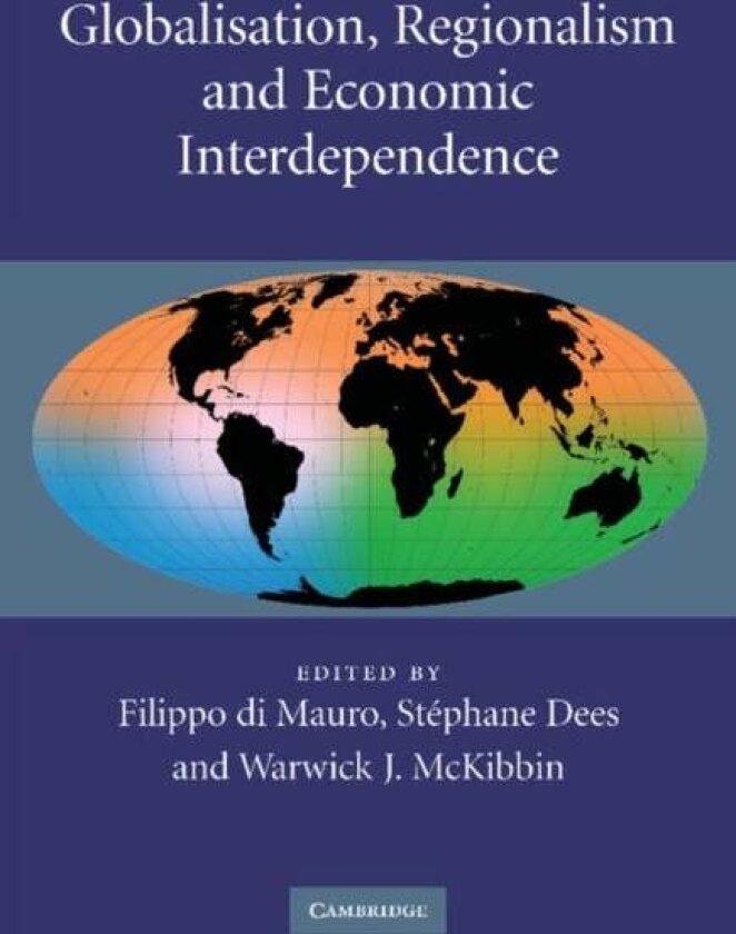 Globalisation, Regionalism and Economic Interdependence