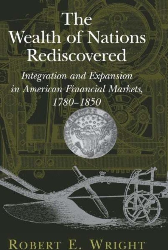 The Wealth of Nations Rediscovered av Robert E. Wright