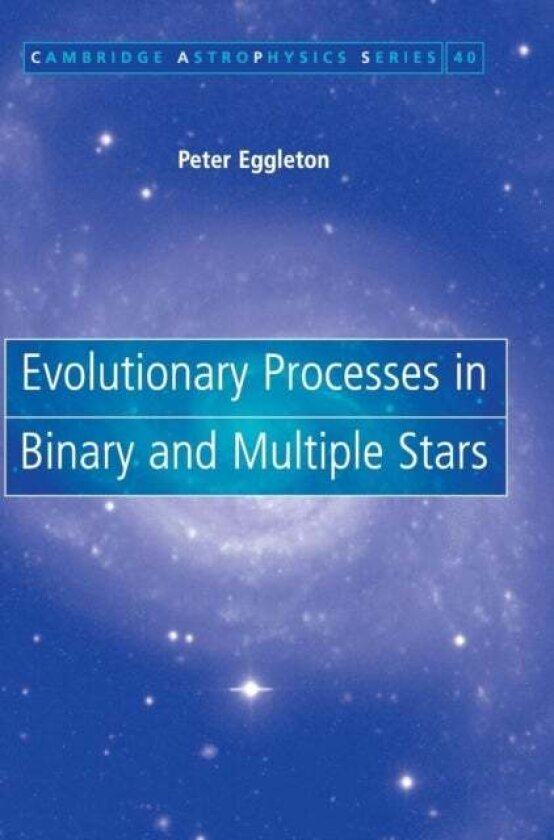 Evolutionary Processes in Binary and Multiple Stars av Peter Eggleton
