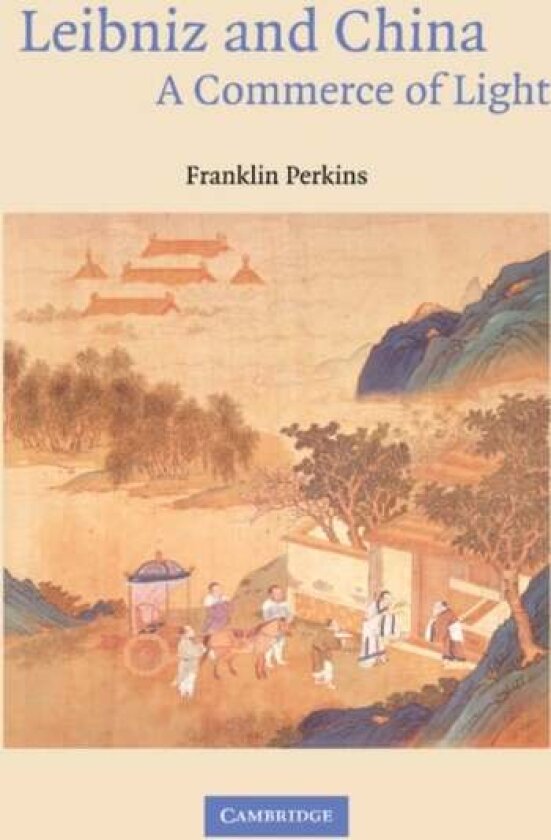 Leibniz and China av Franklin Perkins
