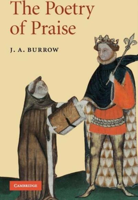 The Poetry of Praise av J. A. Burrow