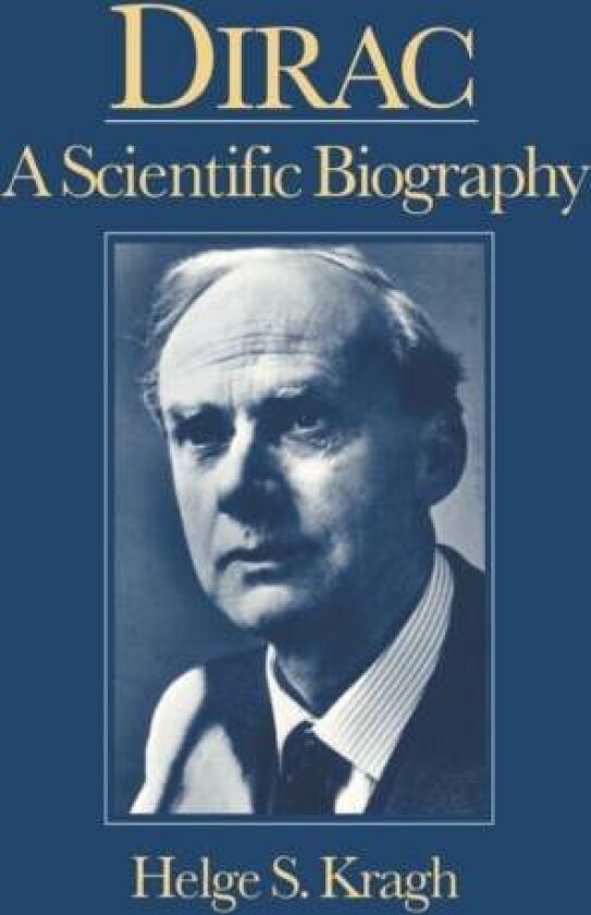 Dirac av Helge Kragh