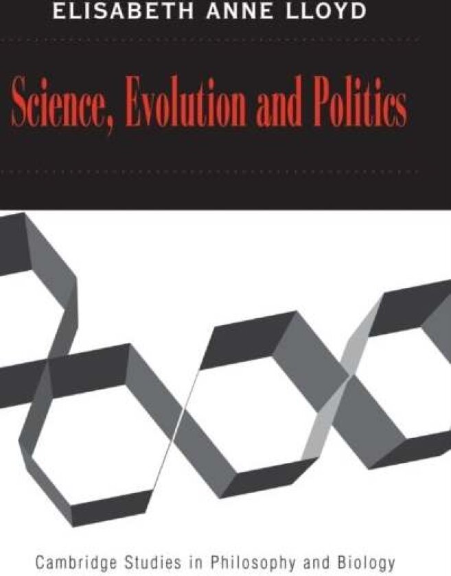 Science, Politics, and Evolution av Elisabeth A. Lloyd