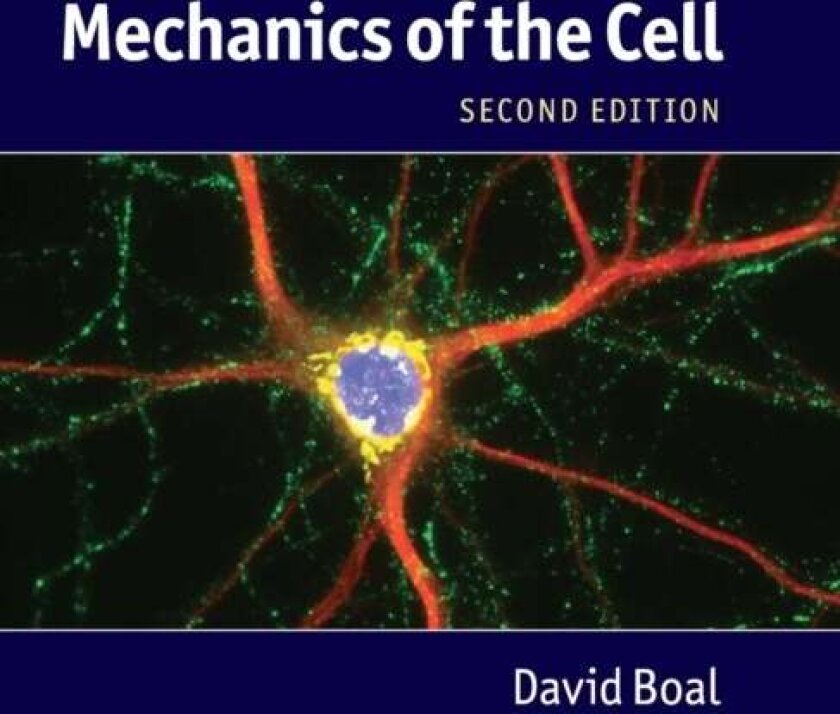 Mechanics of the Cell av David Boal