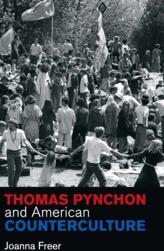 Thomas Pynchon and American Counterculture av Joanna Freer