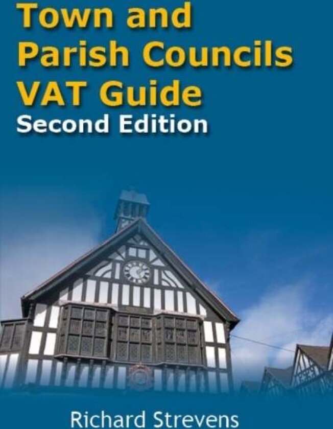 Town and Parish Councils VAT Guide av Richard Strevens