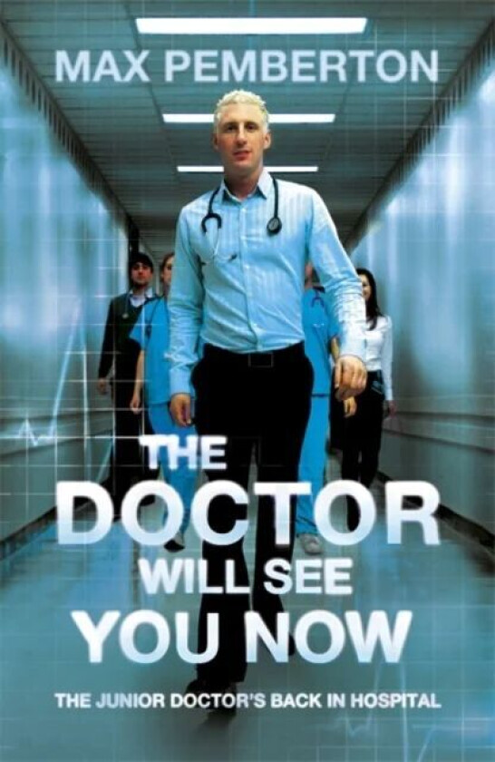The Doctor Will See You Now av Max Pemberton