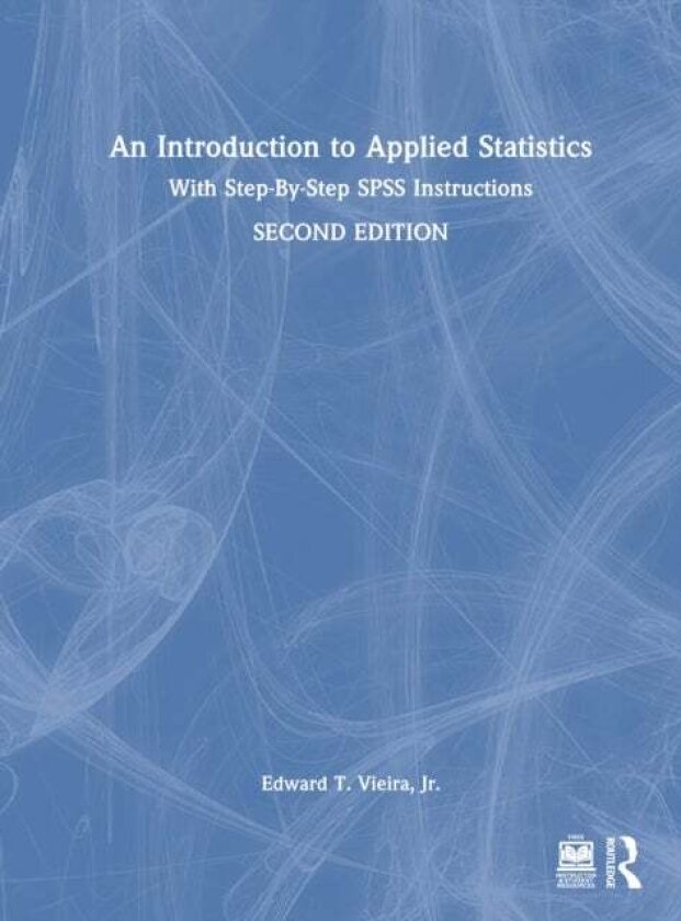 An Introduction to Applied Statistics av Jr., Edward T. Vieira