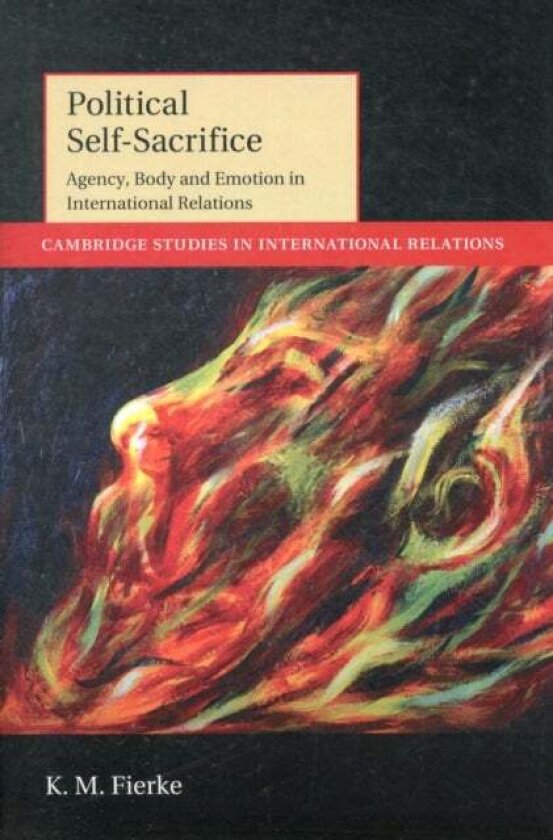 Political Self-Sacrifice av K. M. Fierke