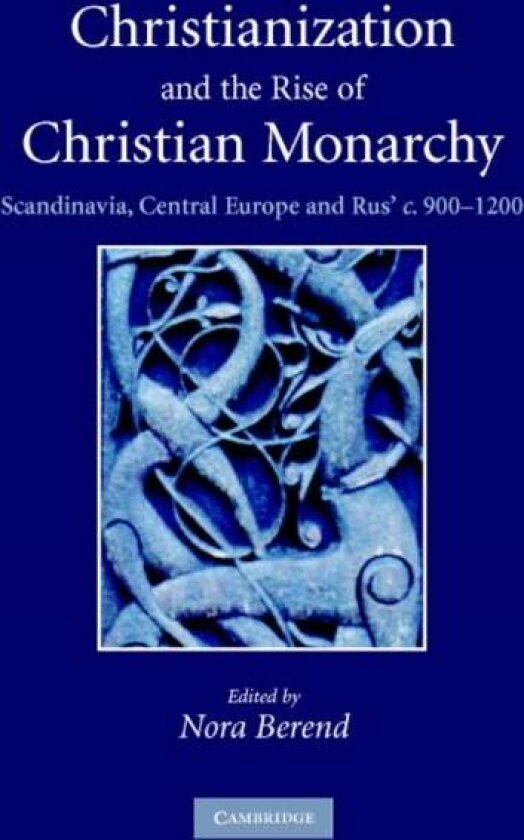 Christianization and the Rise of Christian Monarchy