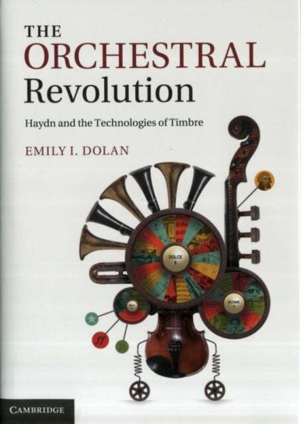 The Orchestral Revolution av Emily I. Dolan