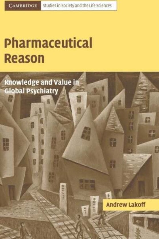 Pharmaceutical Reason av Andrew Lakoff