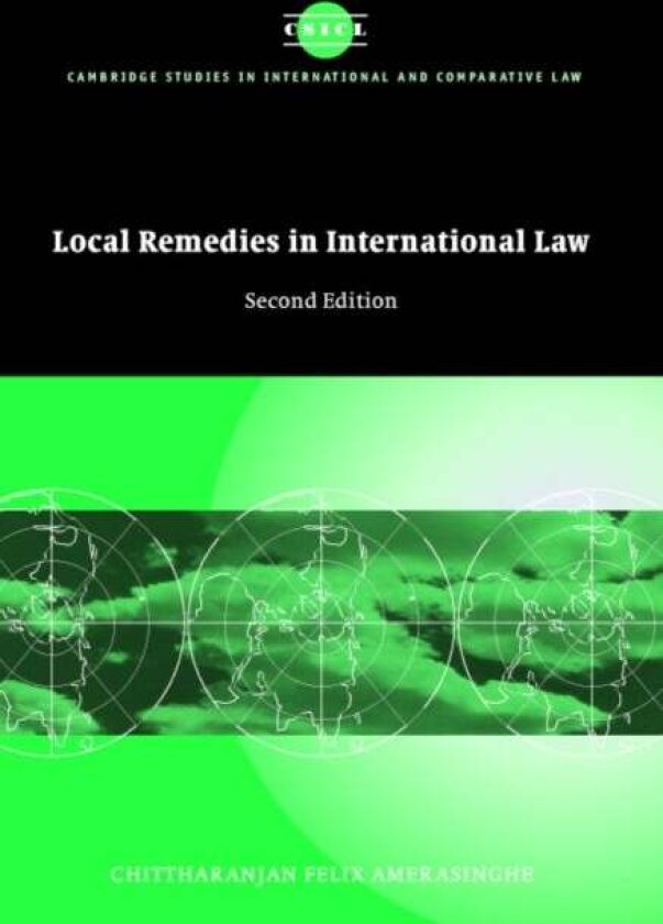 Local Remedies in International Law av Chittharanjan Felix Amerasinghe
