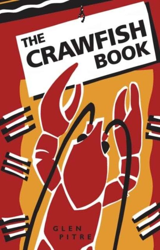 The Crawfish Book av Glen Pitre