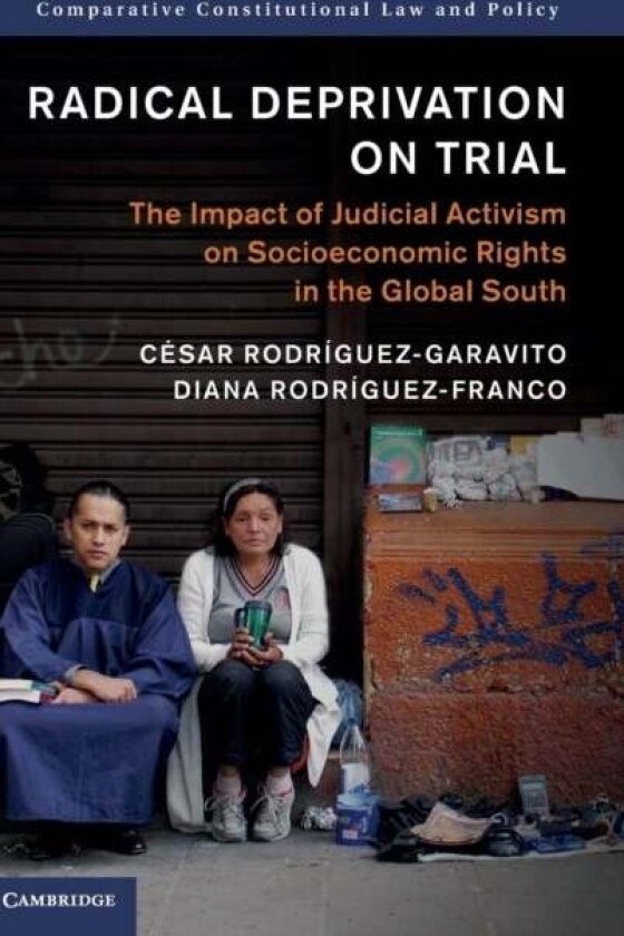 Radical Deprivation on Trial av Cesar Rodriguez-Garavito