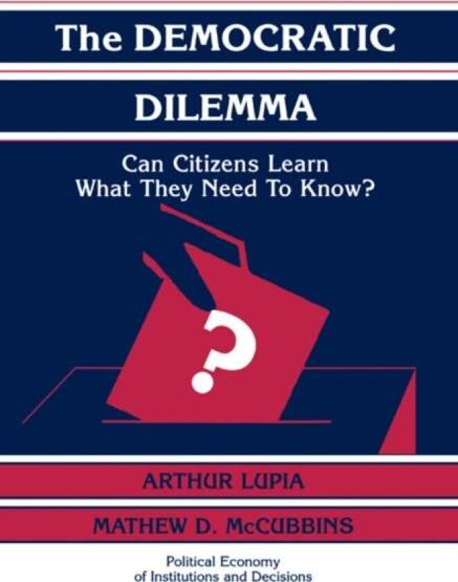 The Democratic Dilemma av Arthur Lupia