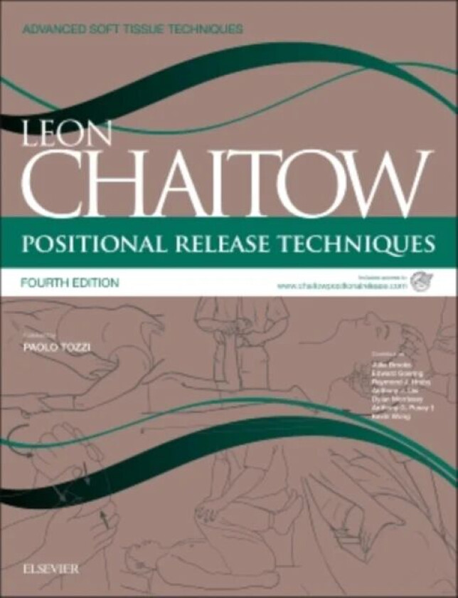 Positional Release Techniques av Leon (Registered Osteopath and Naturopath Chaitow, School of Life Sciences University of Westminster London UK Honora