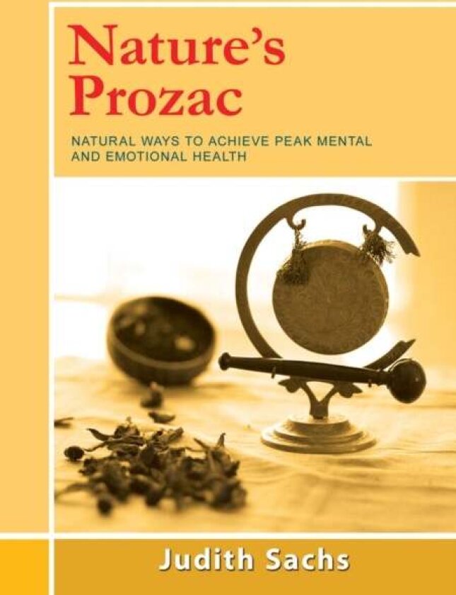 Nature's Prozac av Judith Sachs
