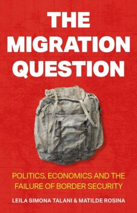 The Migration Question av Leila Simona Talani, Matilde Rosina