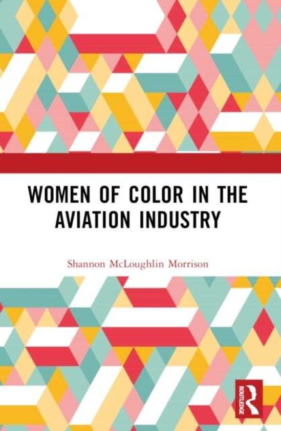 Women of Color in the Aviation Industry av Shannon McLoughlin Morrison