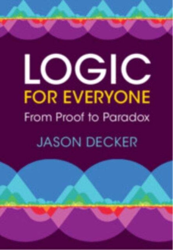 Logic for Everyone av Jason Decker