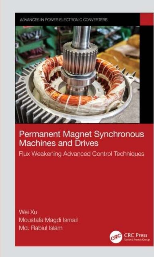 Permanent Magnet Synchronous Machines and Drives av Md. Rabiul Islam