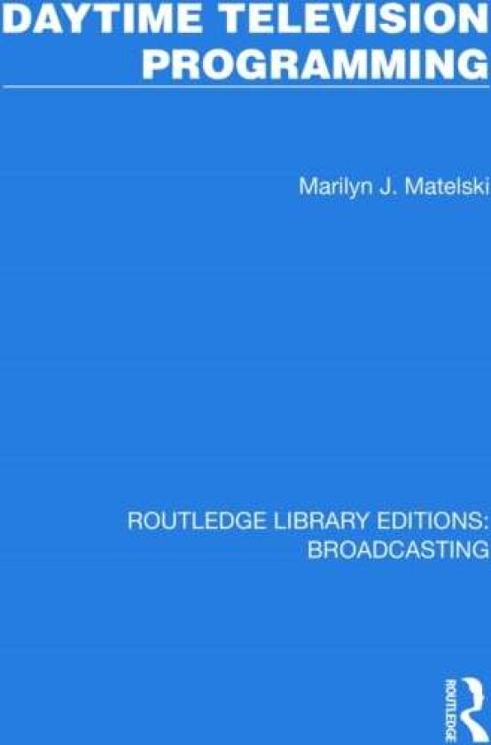 Daytime Television Programming av Marilyn J. Matelski