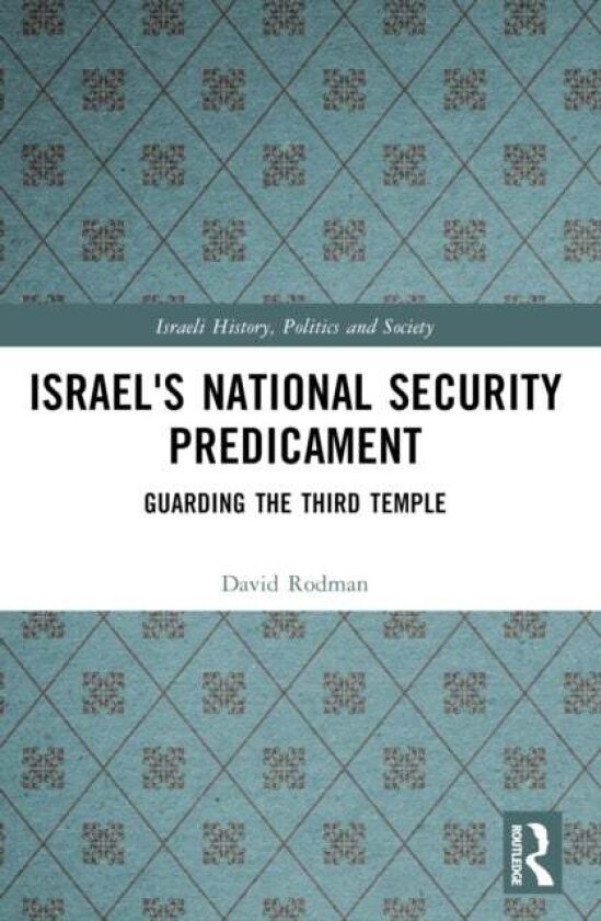Israel's National Security Predicament av David Rodman