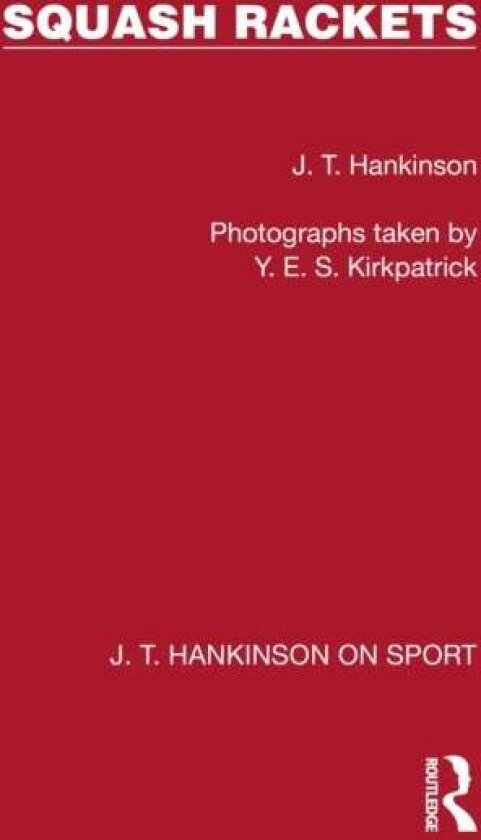 Squash Rackets av J. T. Hankinson