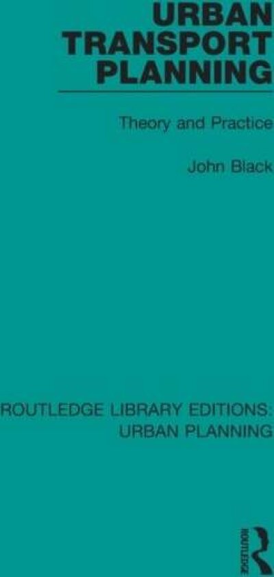 Urban Transport Planning av John Black
