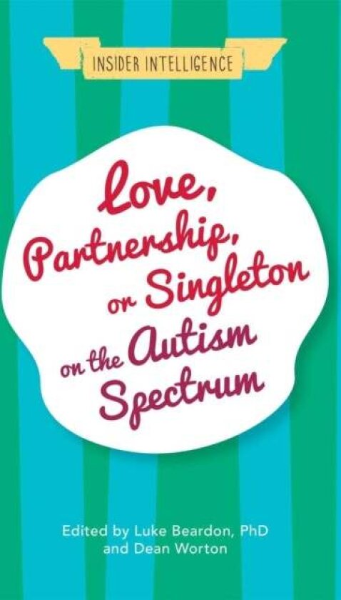 Love, Partnership, or Singleton on the Autism Spectrum