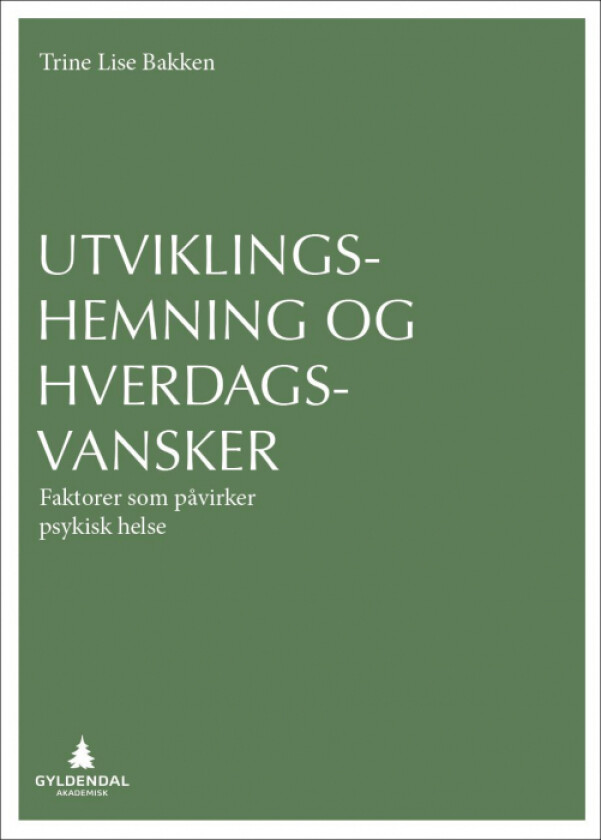 Utviklingshemning og hverdagsvansker av Trine Lise Bakken