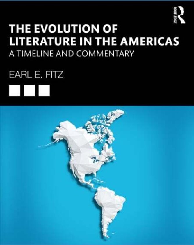 The Evolution of Literature in the Americas av Earl E. Fitz