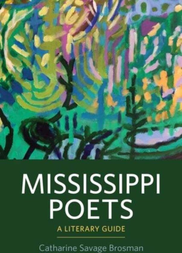 Mississippi Poets av Catharine Savage Brosman