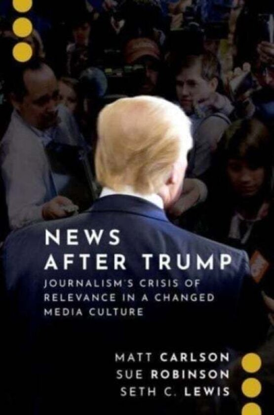 News After Trump av Matt Carlson