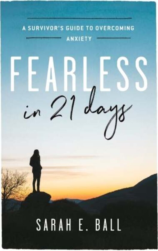 Fearless in 21 Days av Sarah E. Ball