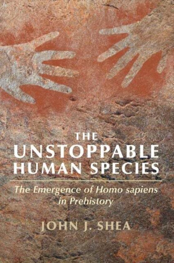 The Unstoppable Human Species av John J. Shea