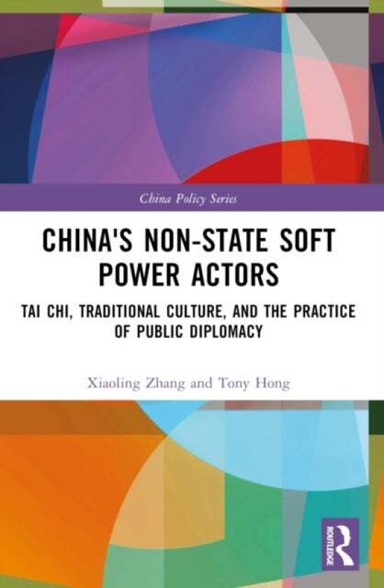 China's Non-State Soft Power Actors av Tony Hong