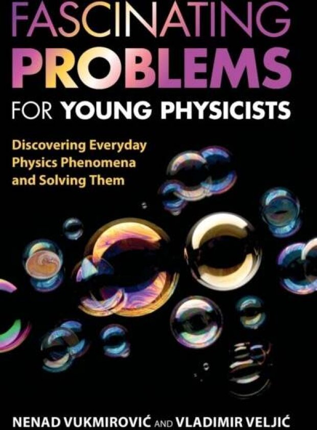 Fascinating Problems for Young Physicists av Nenad Vukmirovic