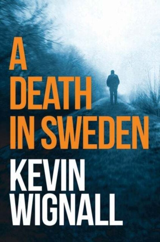 A Death in Sweden av Kevin Wignall