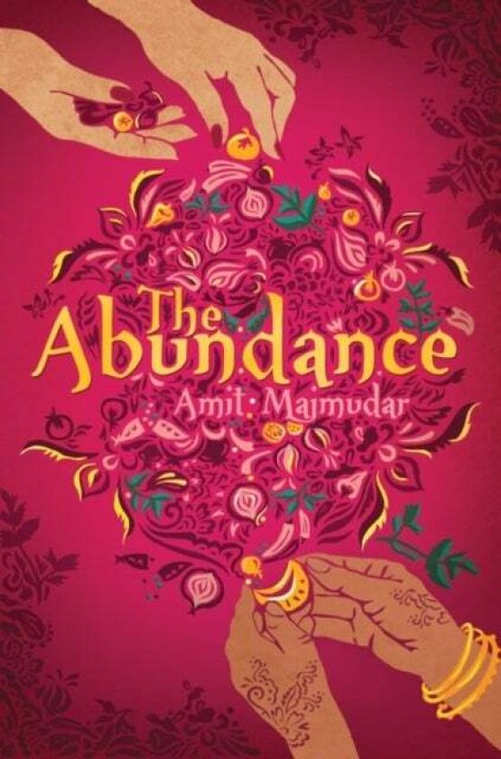 The Abundance av Amit Majmudar