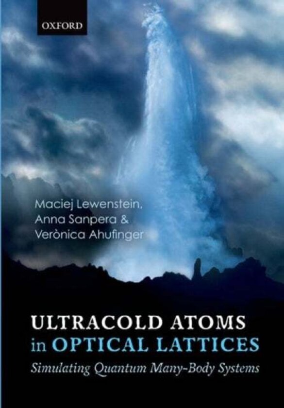 Ultracold Atoms in Optical Lattices av Anna and Departament de Fisica, Universitat Autonoma de Barcelona, Spain) Sanpera